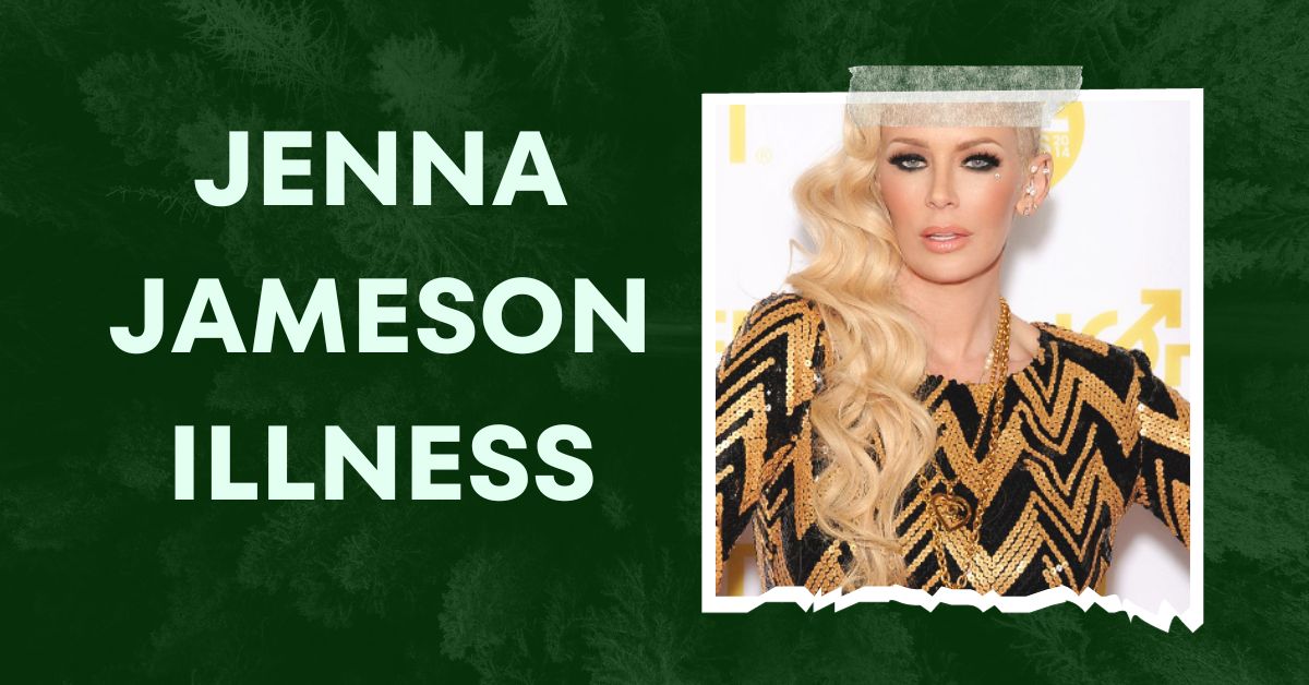 Jenna Jameson Illness