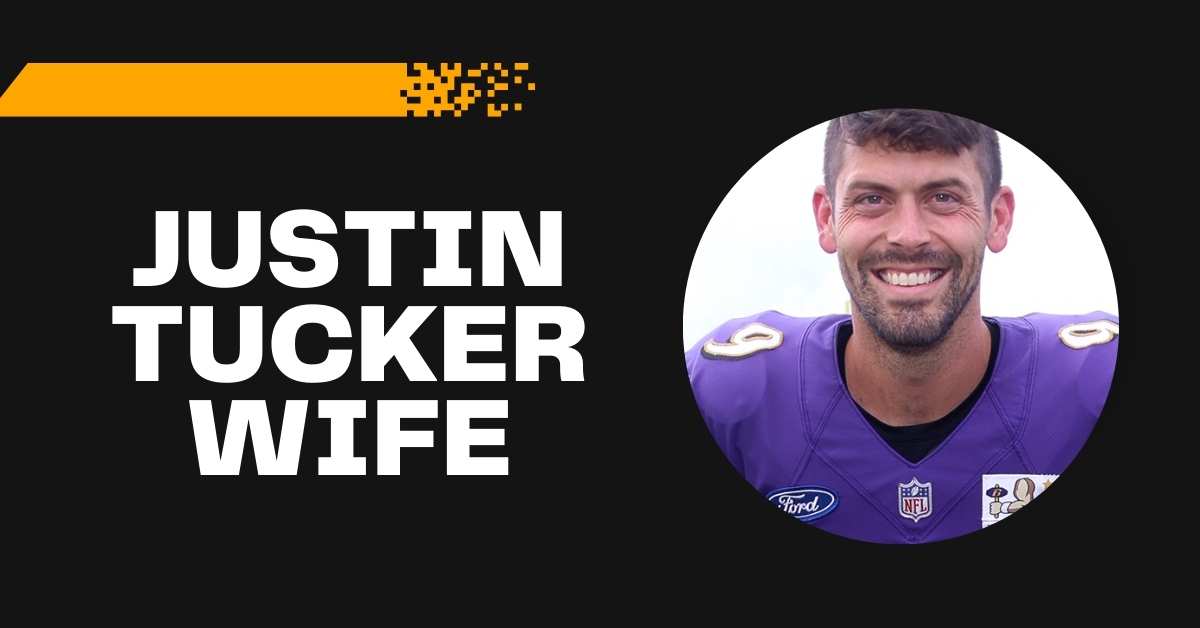 Justin Tucker Wife