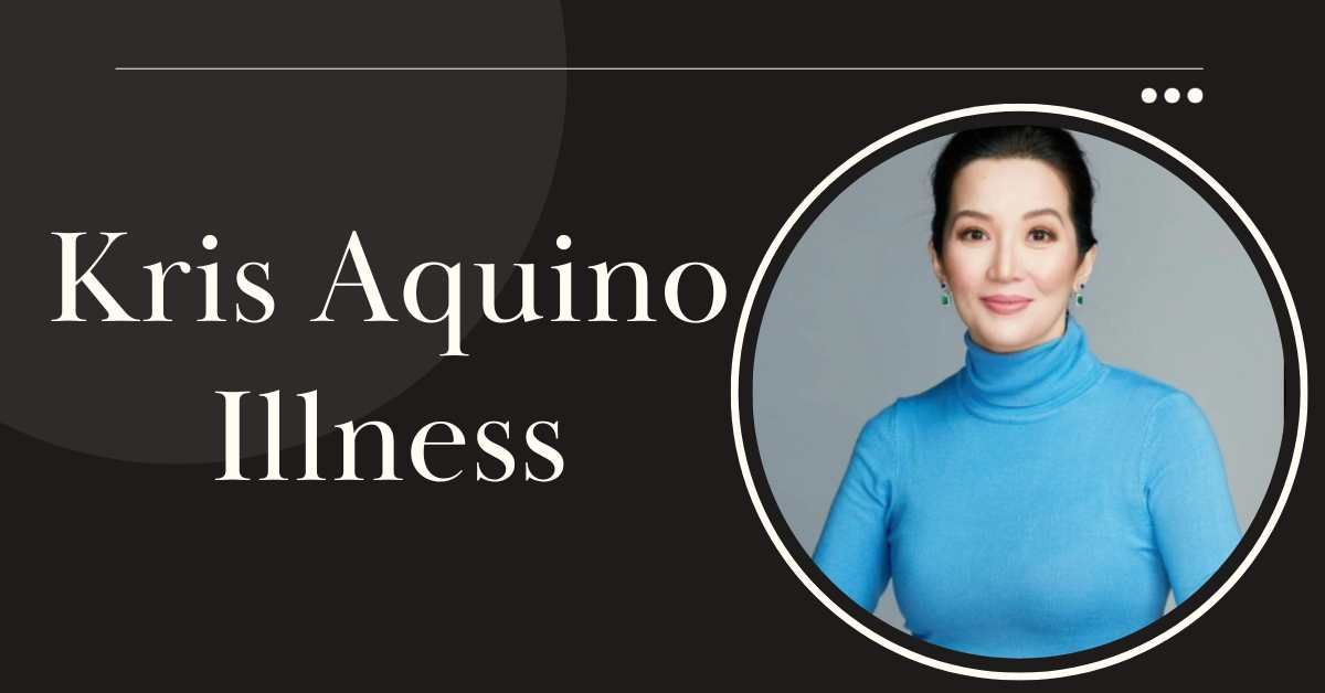 Kris Aquino Illness