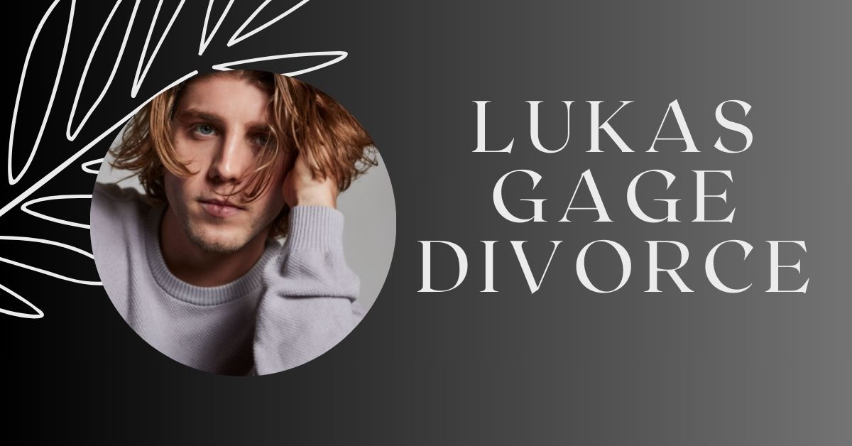 Lukas Gage Divorce