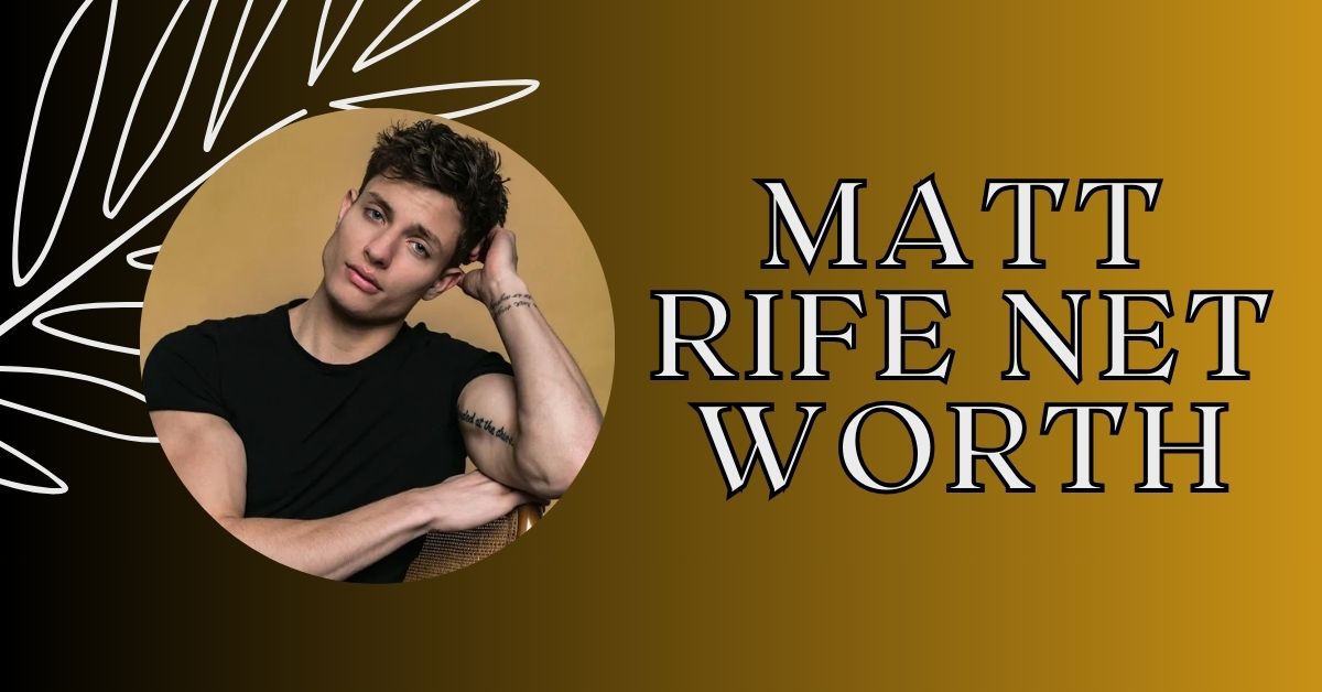 Matt Rife Net Worth