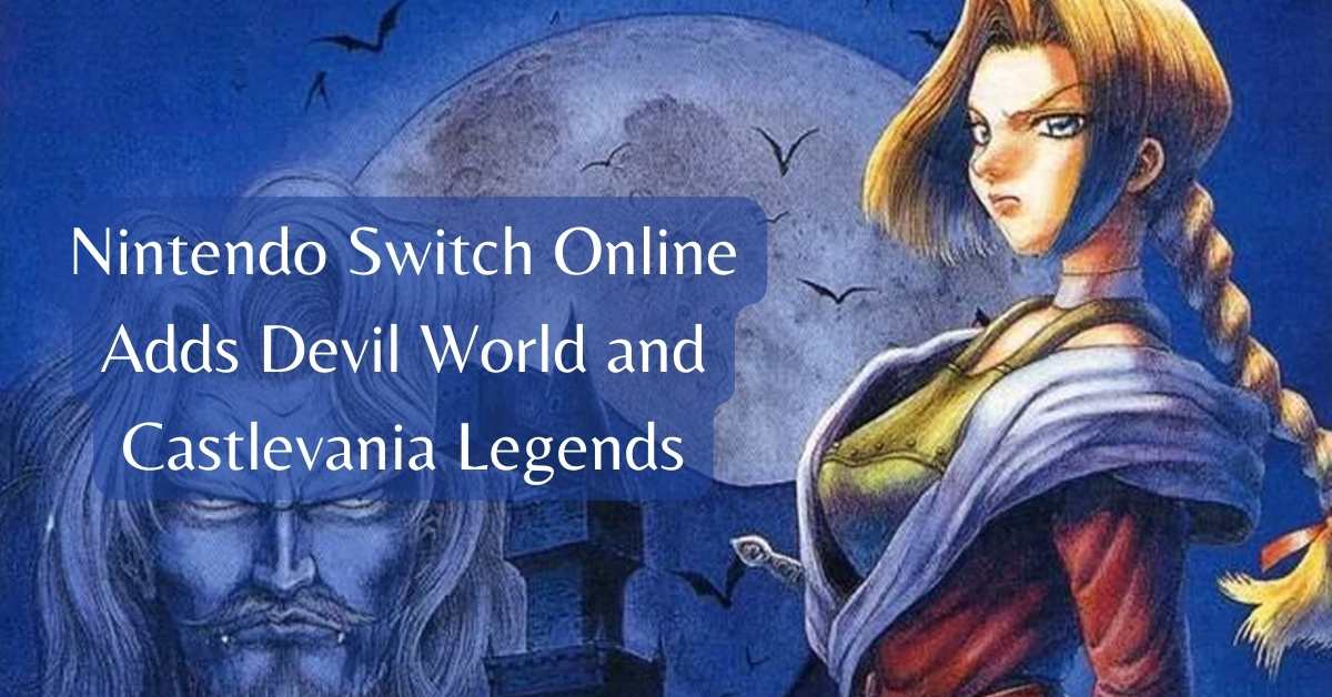 Nintendo Switch Online Adds Devil World and Castlevania Legends