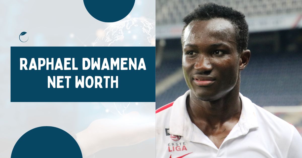 Raphael Dwamena Net Worth