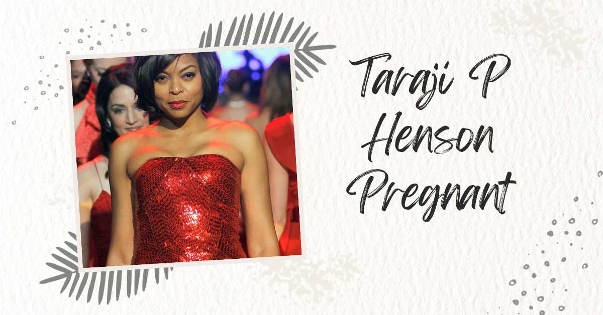 Taraji P Henson Pregnant