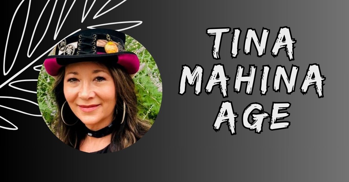 Tina Mahina Age