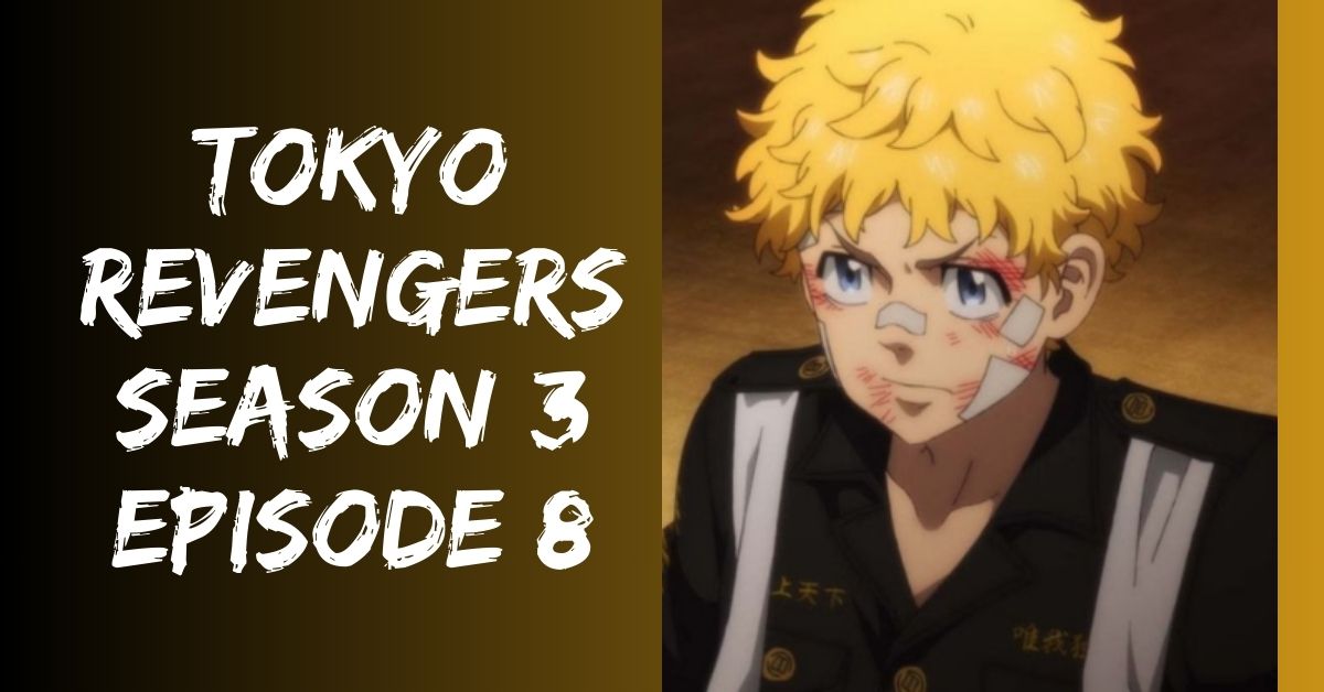 Tokyo Revengers Season 3 Episode 8