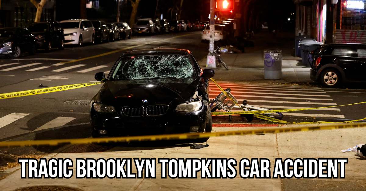 Tragic Brooklyn Tompkins Car Accident