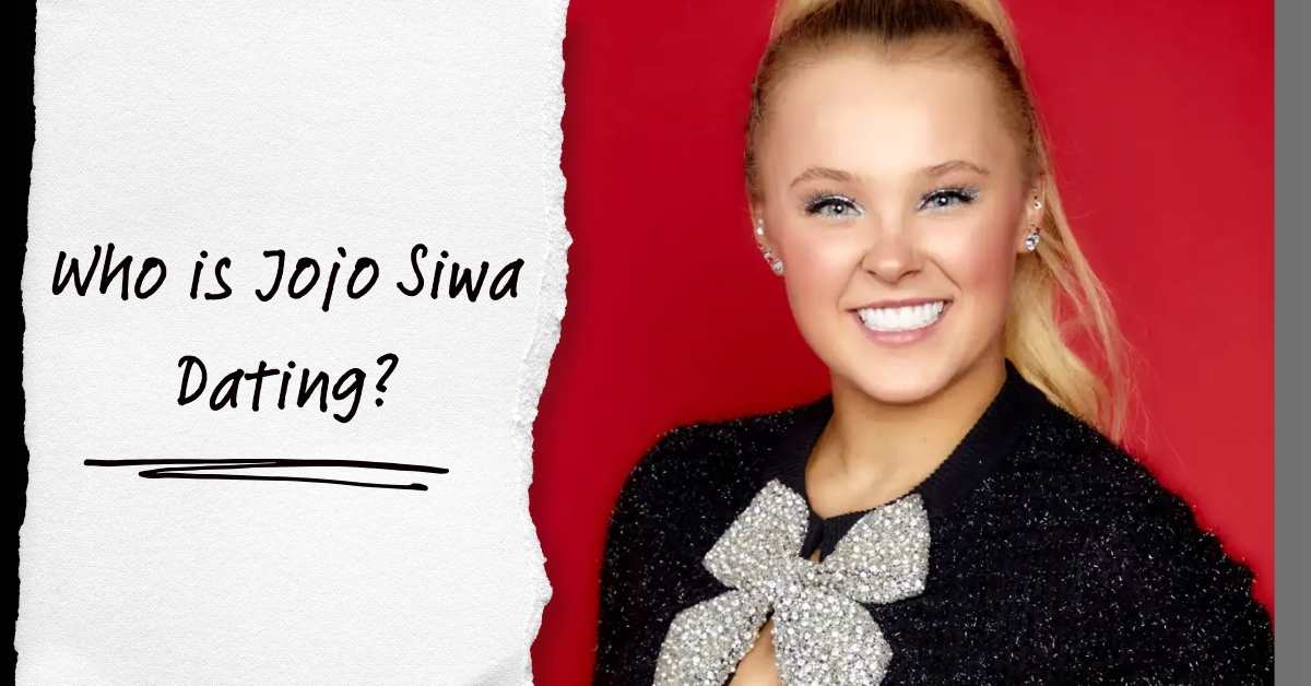 Who is Jojo Siwa Dating