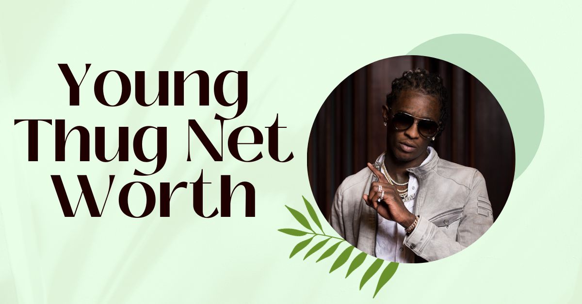 Young Thug Net Worth