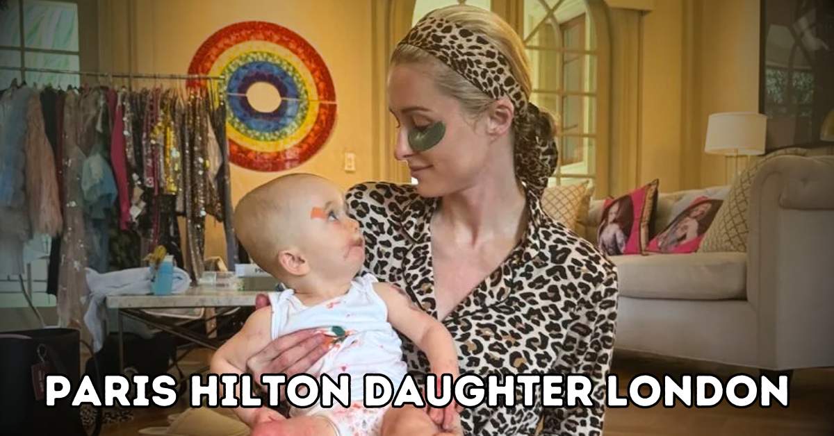 paris hilton daughter london