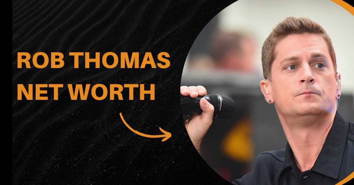 rob thomas net worth