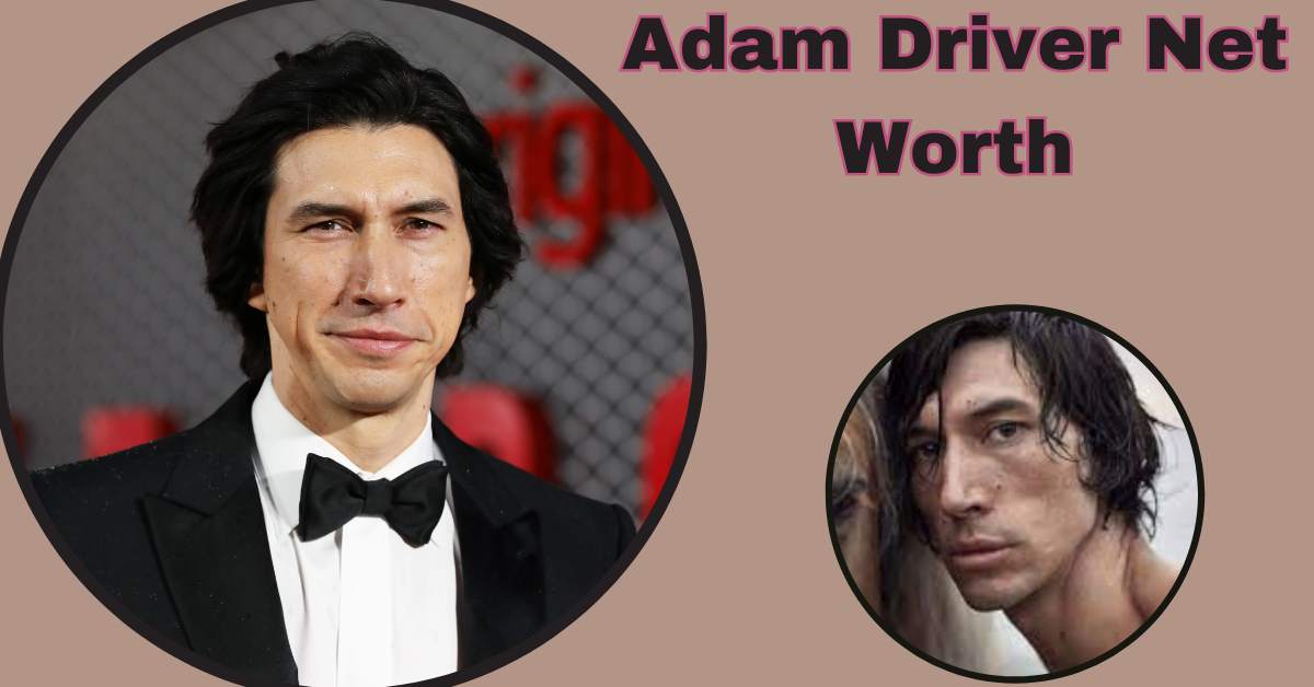 Adam Driver Net Worth