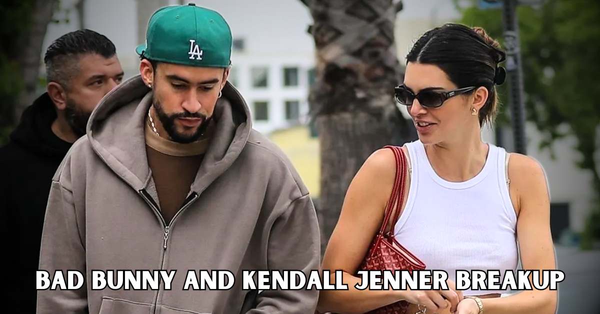 Bad Bunny and Kendall Jenner breakup