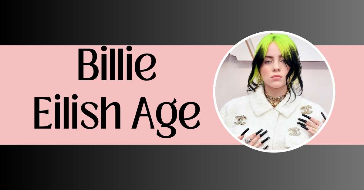 Billie Eilish Age