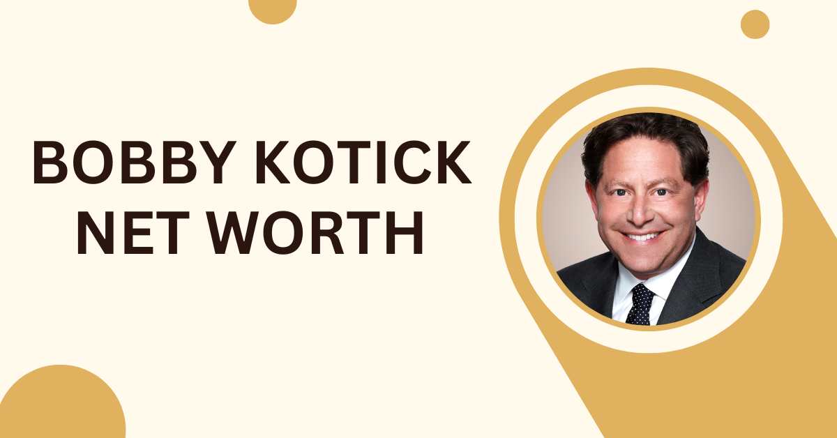 Bobby Kotick Net Worth