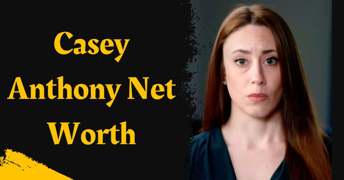 Casey Anthony Net Worth