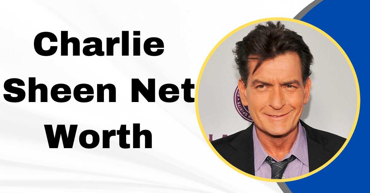 Charlie Sheen Net Worth