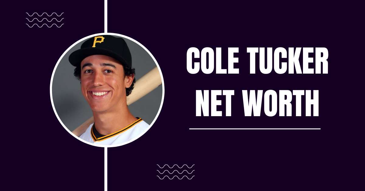 Cole Tucker Net Worth