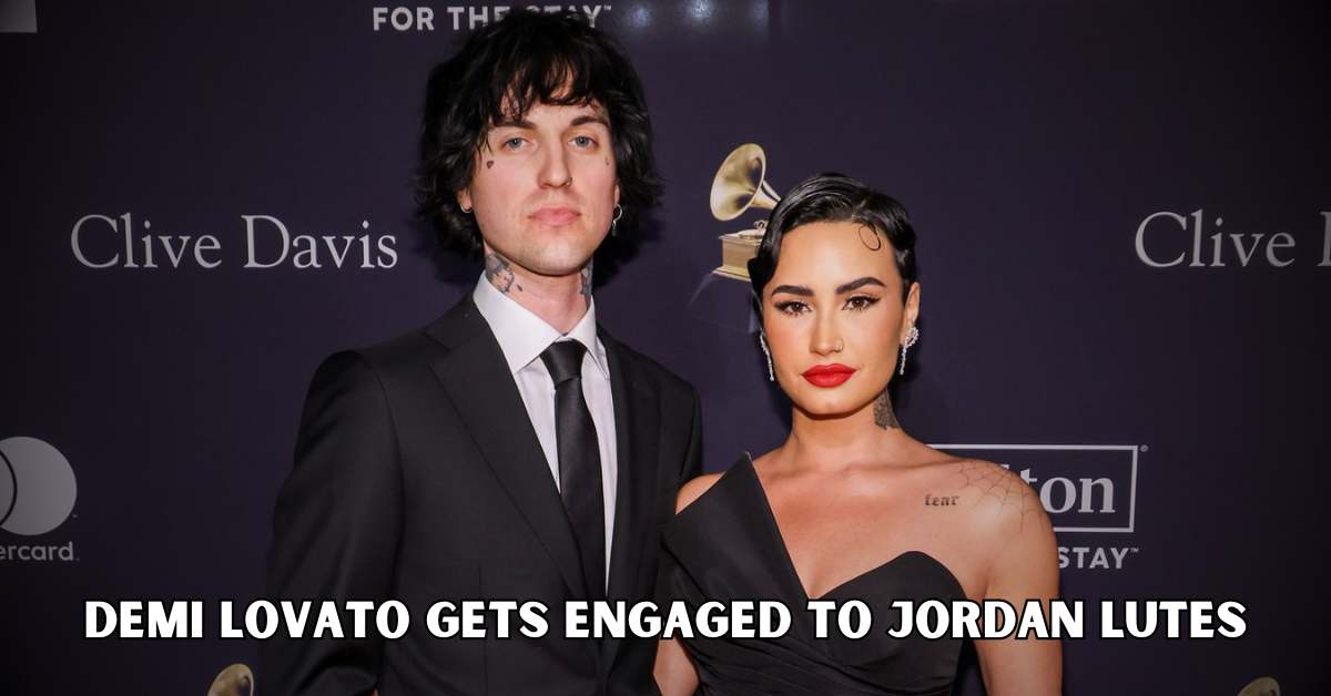 Demi Lovato gets engaged to Jordan Lutes