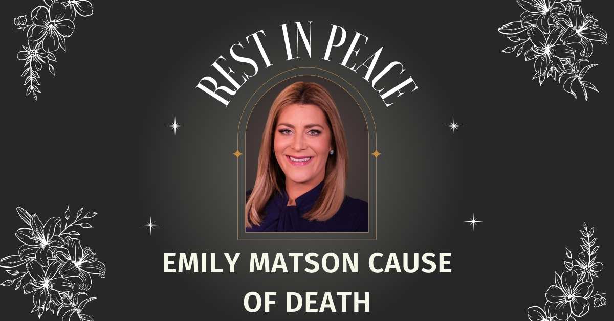 Emily Matson Cause of Death