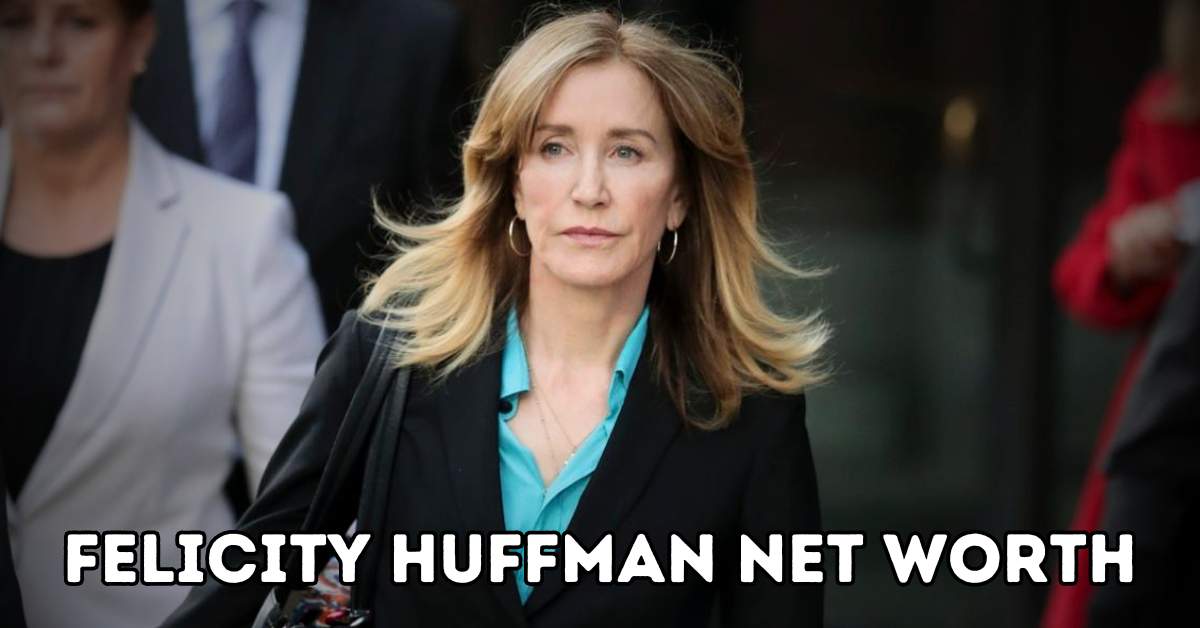 Felicity Huffman Net Worth