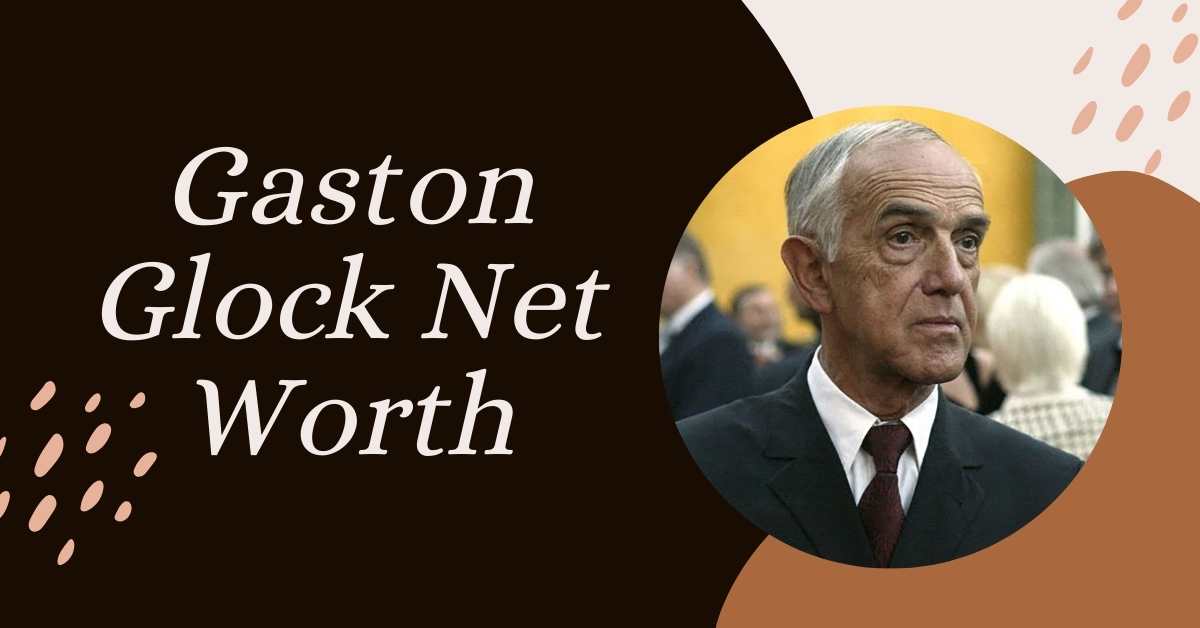 Gaston Glock Net Worth