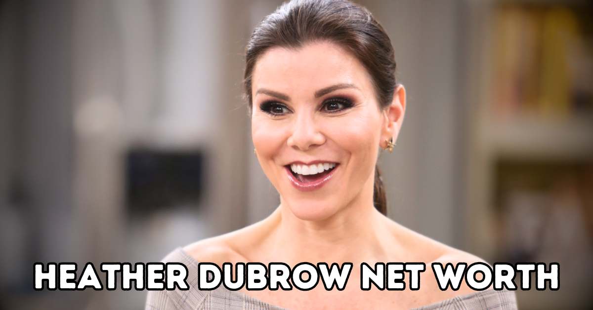 Heather Dubrow Net Worth