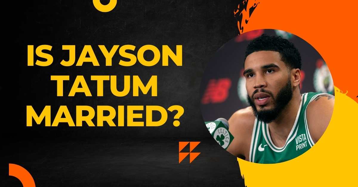 Is Jayson Tatum Married