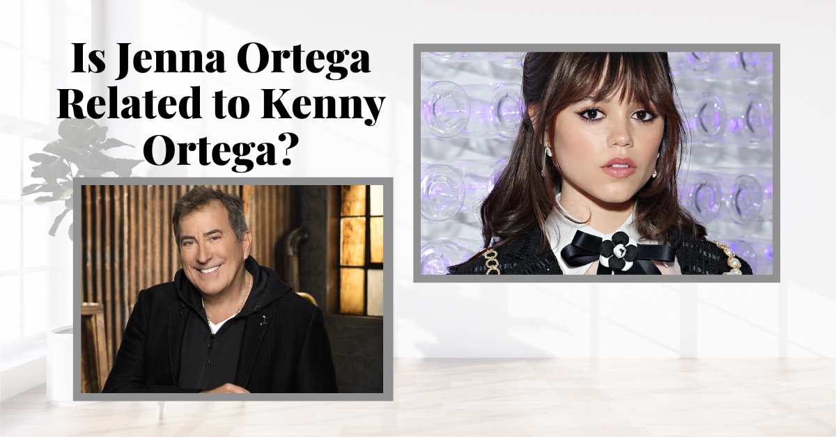 Is Jenna Ortega Related to Kenny Ortega?