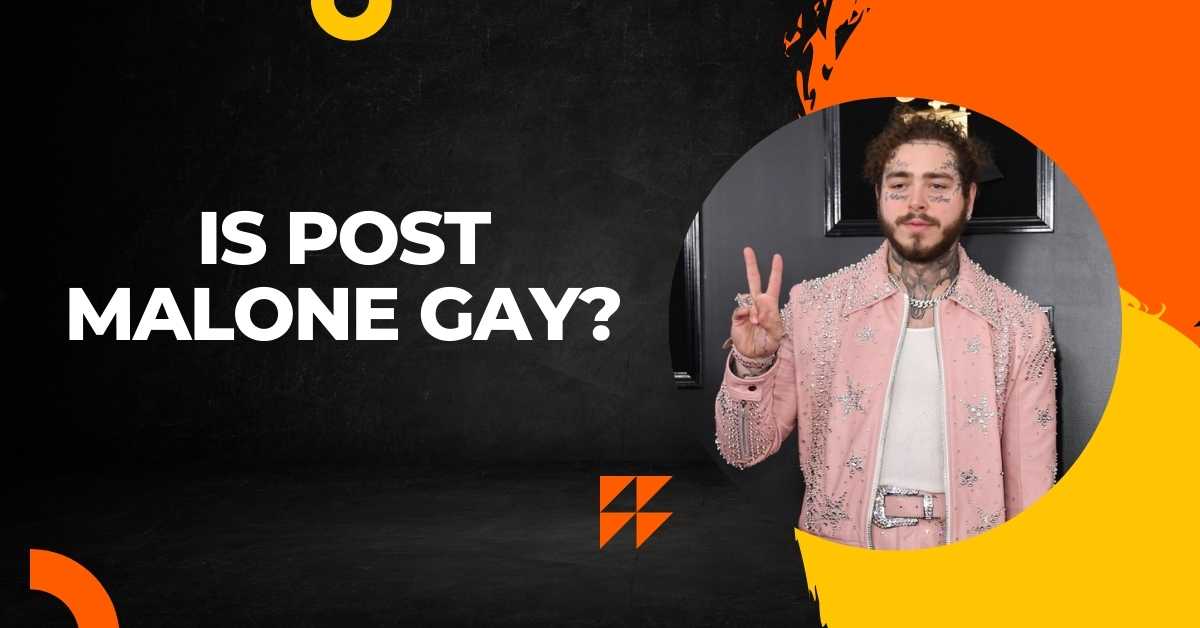 Is Post Malone Gay