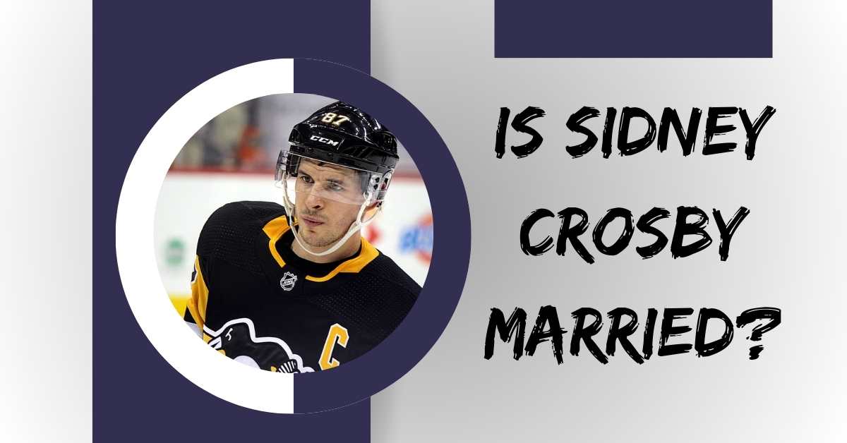 Is Sidney Crosby Married?