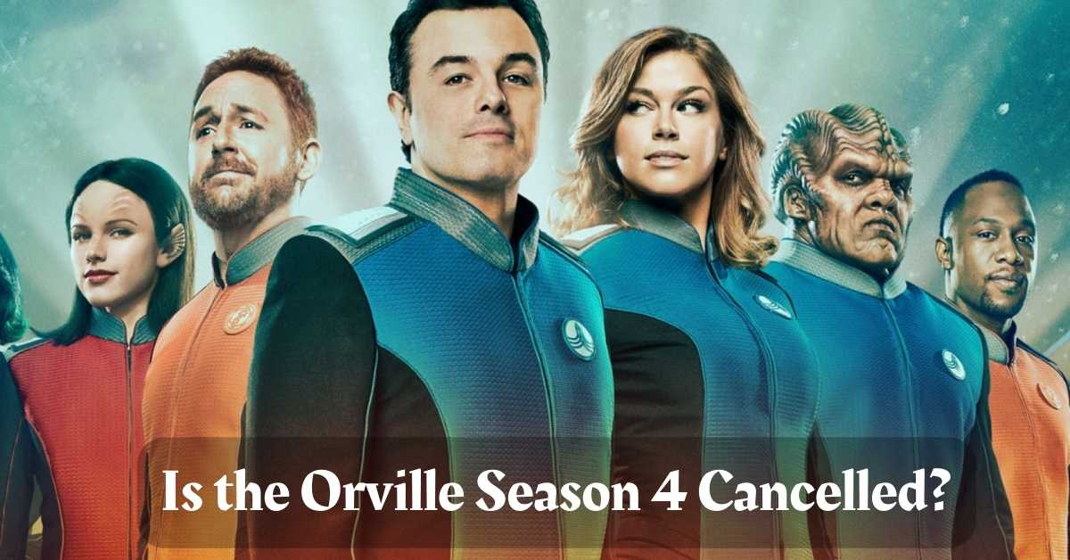 Is the Orville Season 4 Cancelled