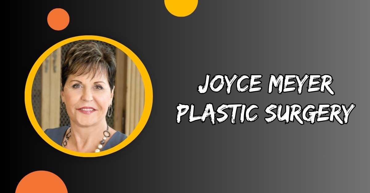 Joyce Meyer Plastic Surgery