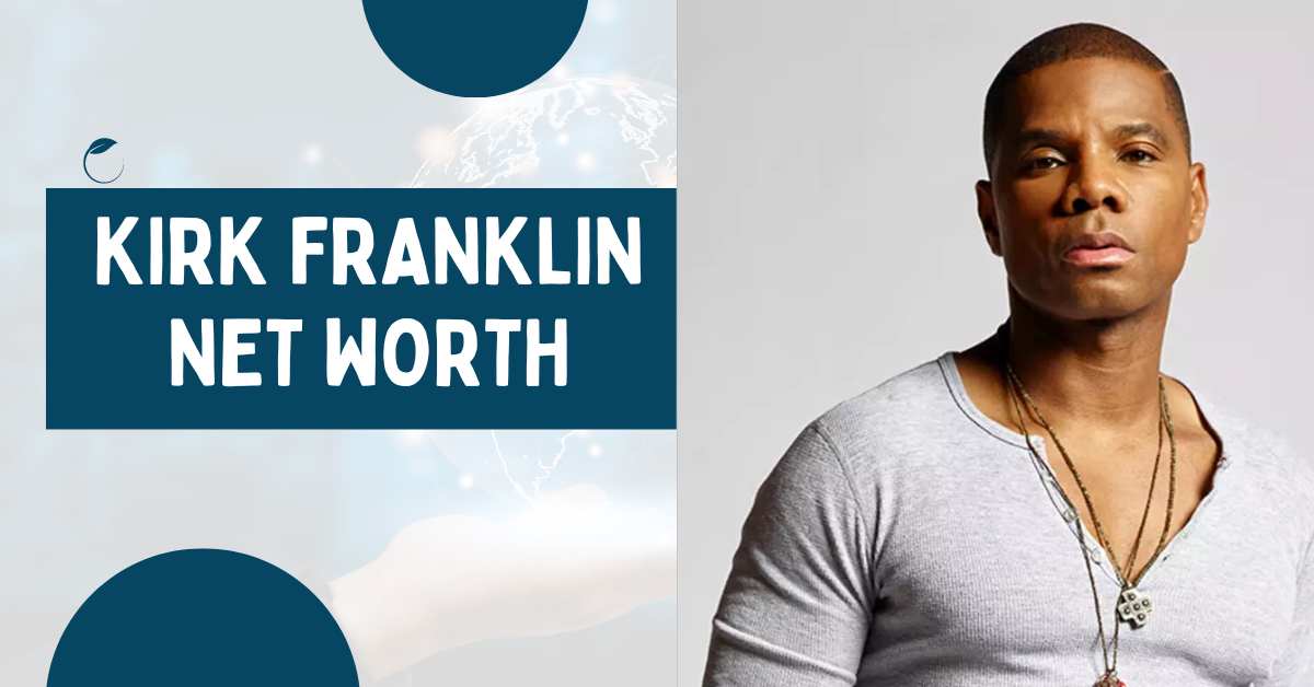 Kirk Franklin Net Worth