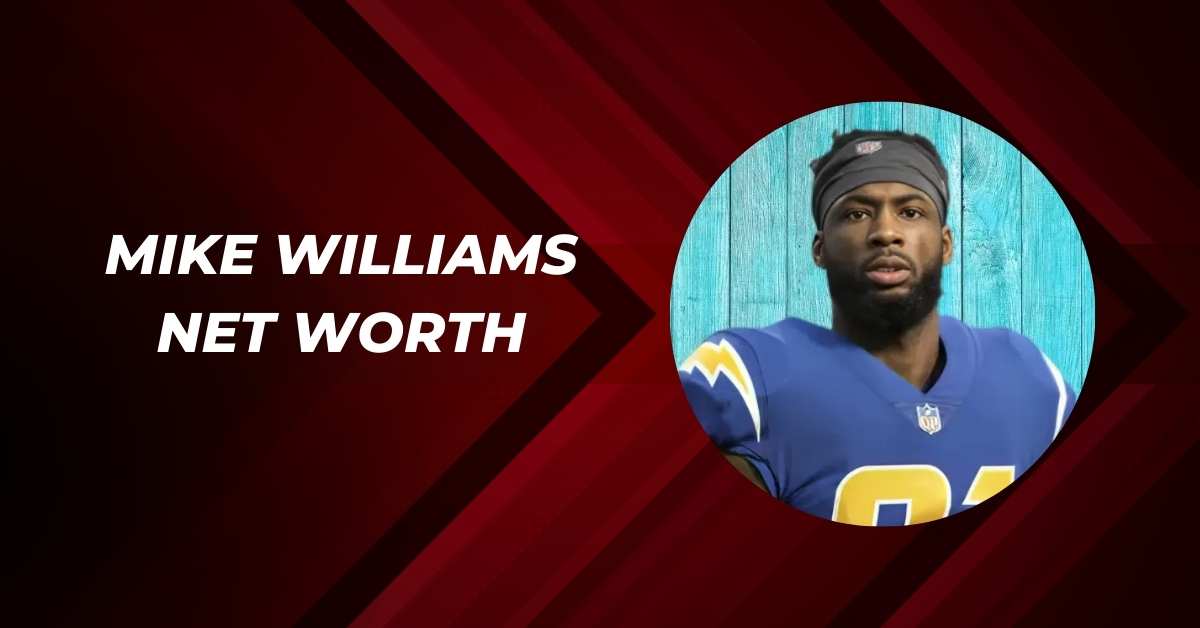 Mike Williams Net Worth