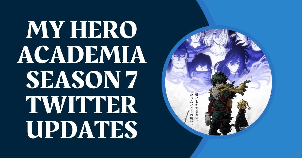 My Hero Academia Season 7 Twitter Updates