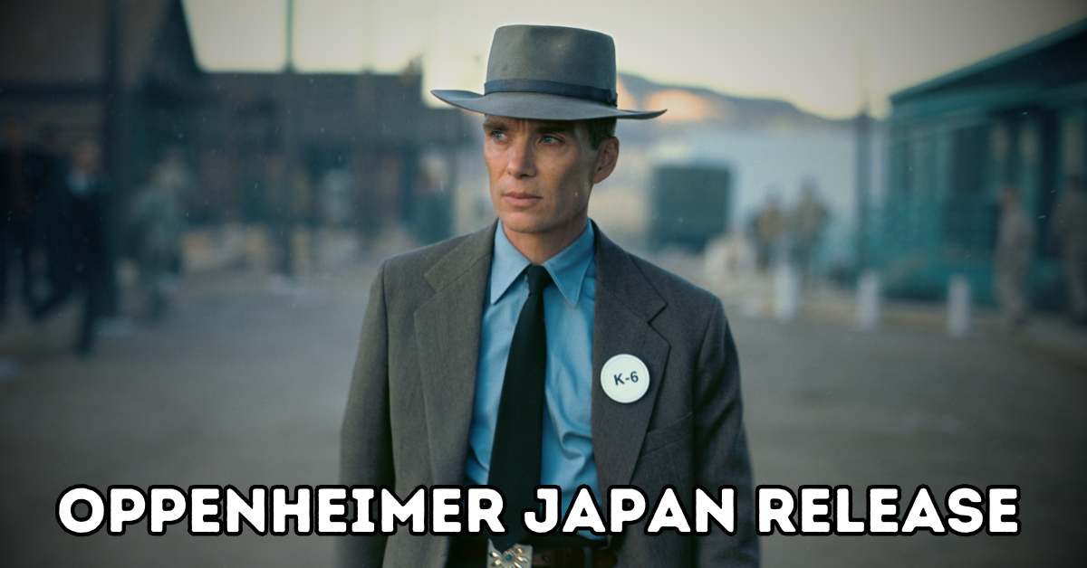 Oppenheimer Japan release Christopher Nolan 2023