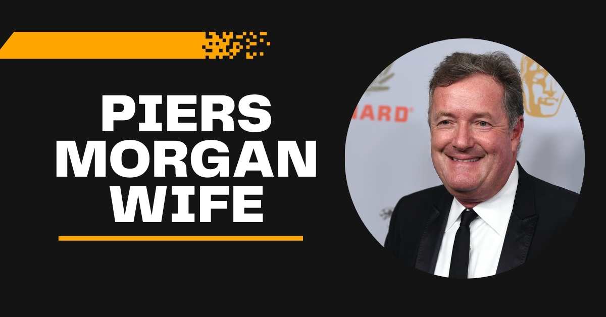 Piers Morgan Wife