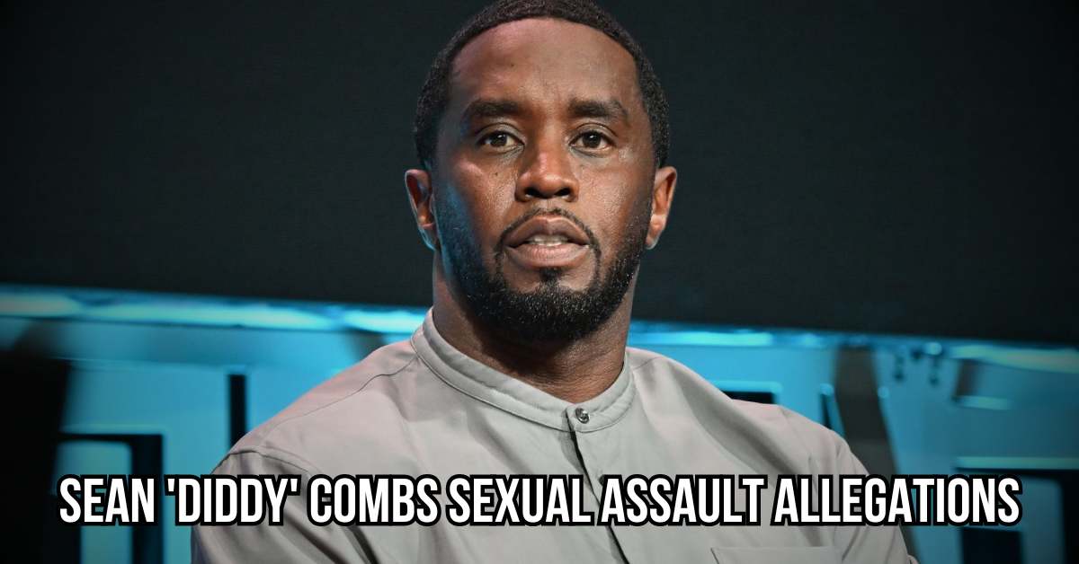 Sean 'Diddy' Combs sexual assault allegations