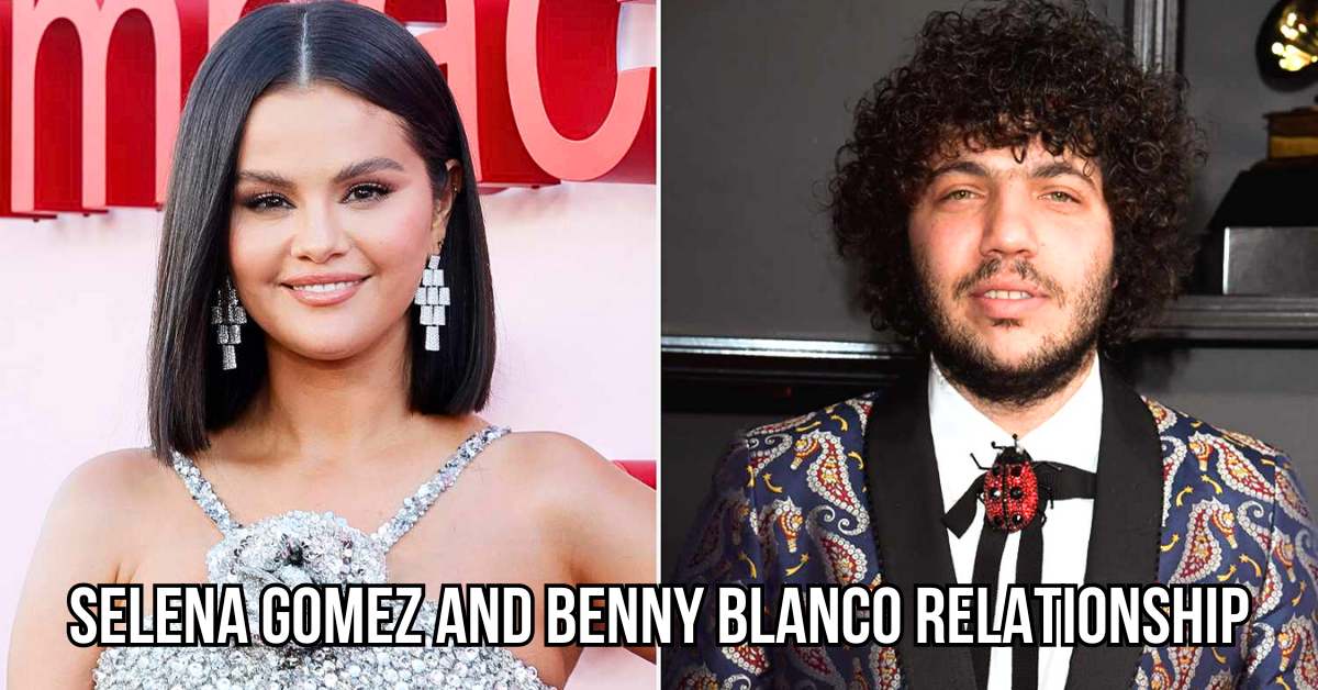 Selena Gomez and Benny Blanco relationship