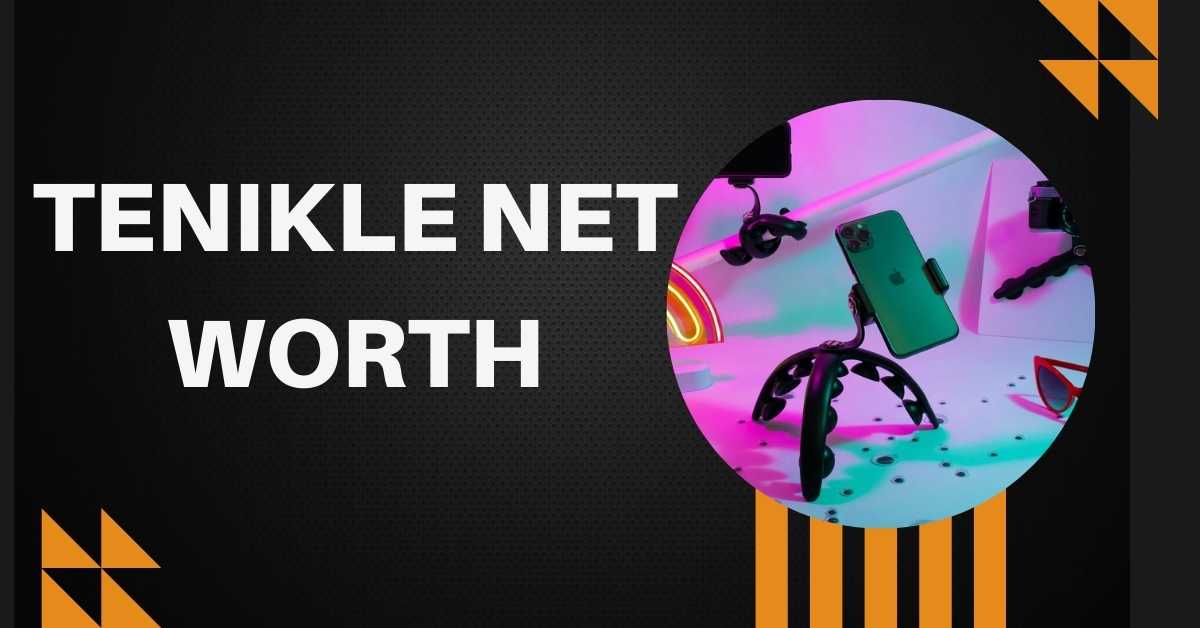 Tenikle Net Worth Exploring The Fortune Of The MultiLimbed Tech