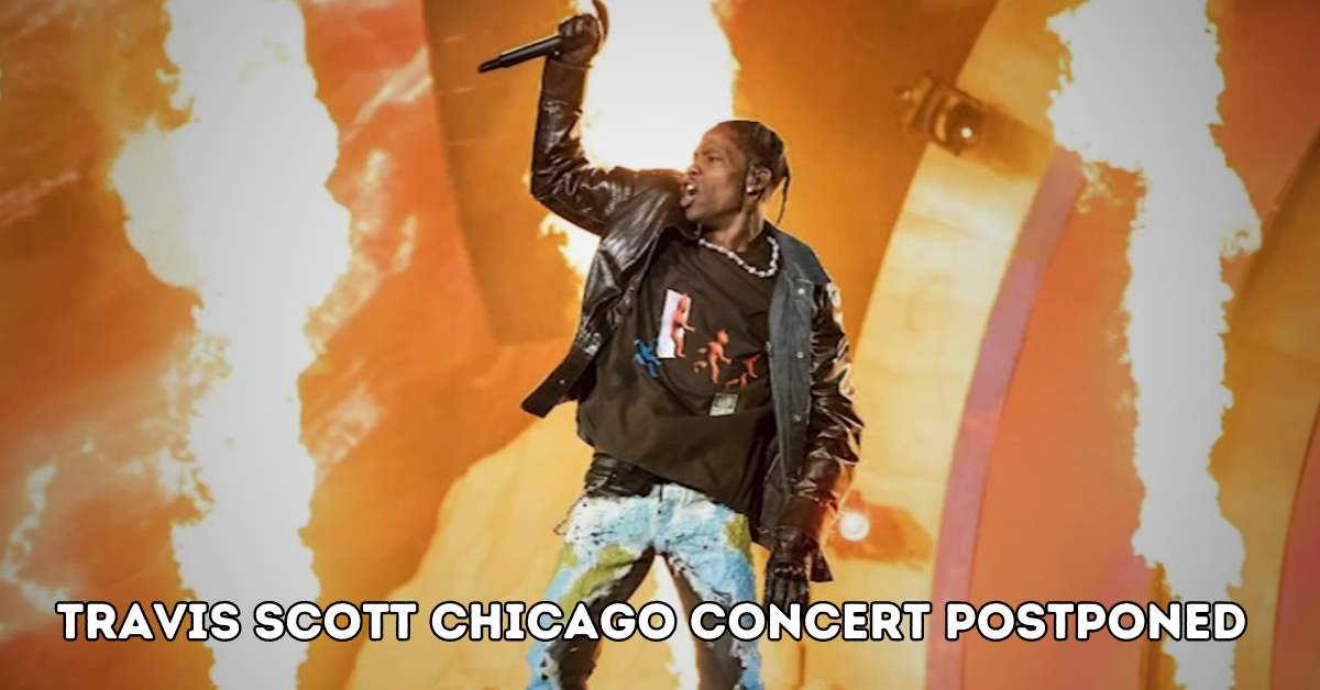 Travis Scott Chicago concert postponed