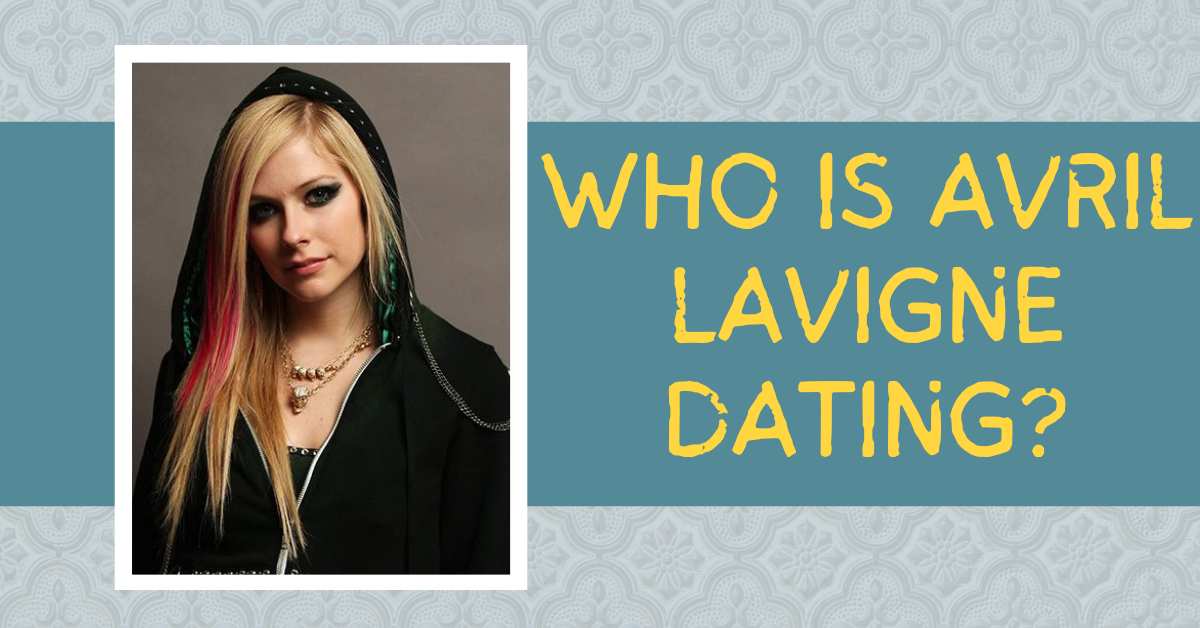 Who is Avril Lavigne Dating