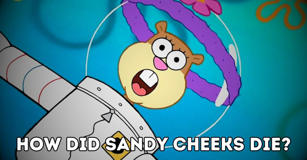 how did sandy cheeks die