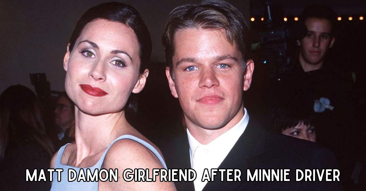 matt damon girlfriend after minnie driver