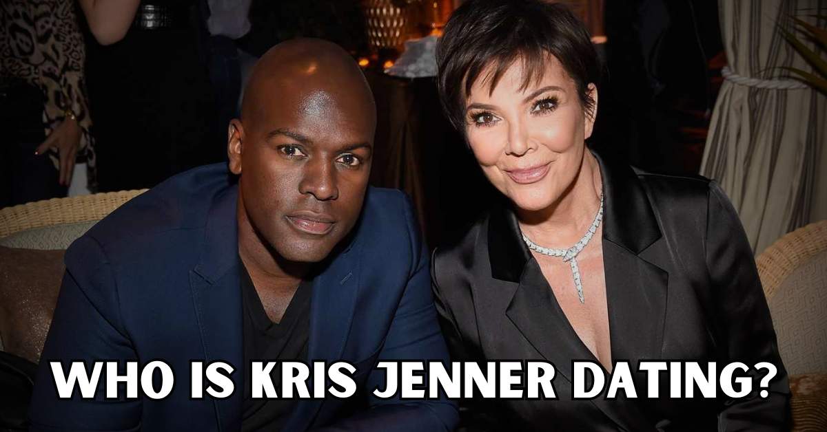 who is kris jenner dating