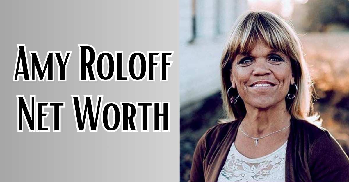 Amy Roloff Net Worth