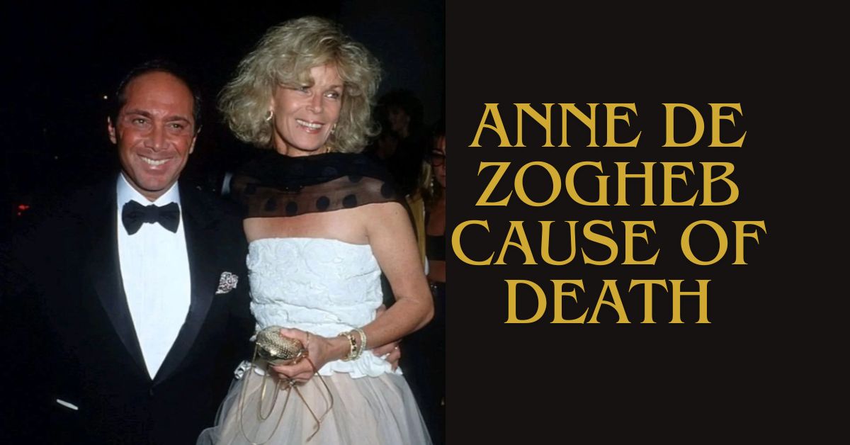 Anne de Zogheb cause of death (1)