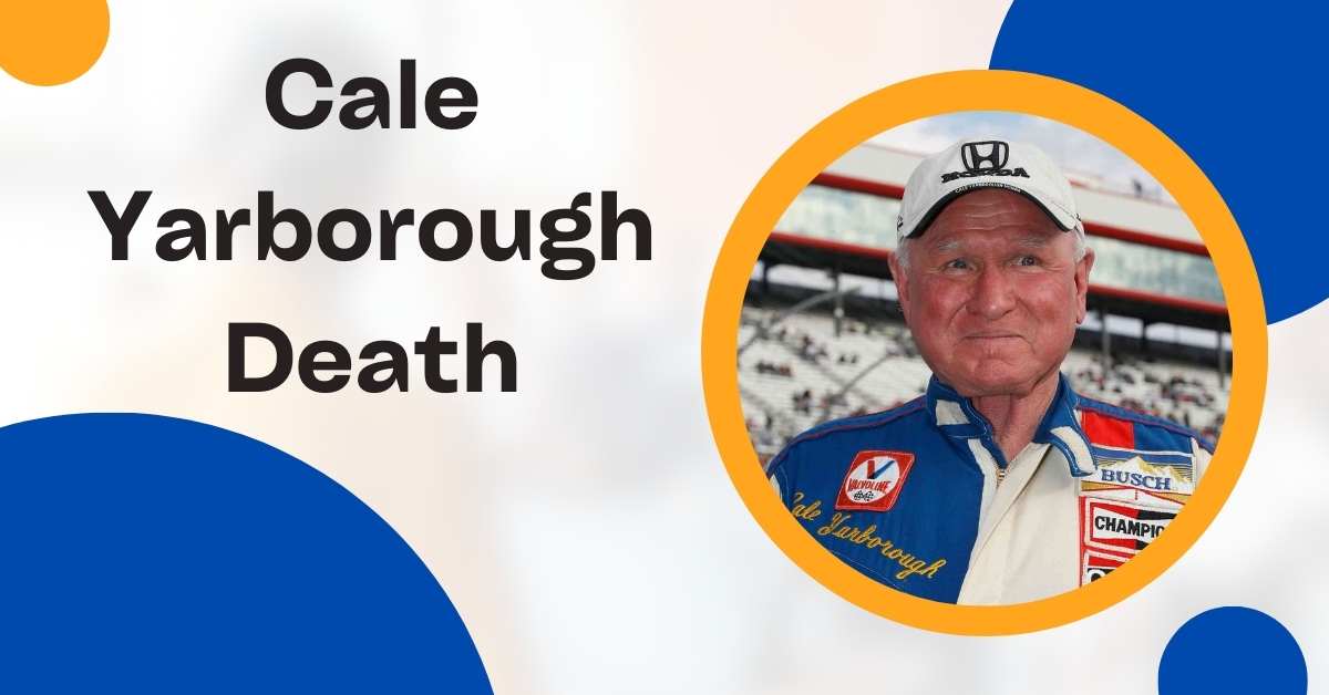 Cale Yarborough Death