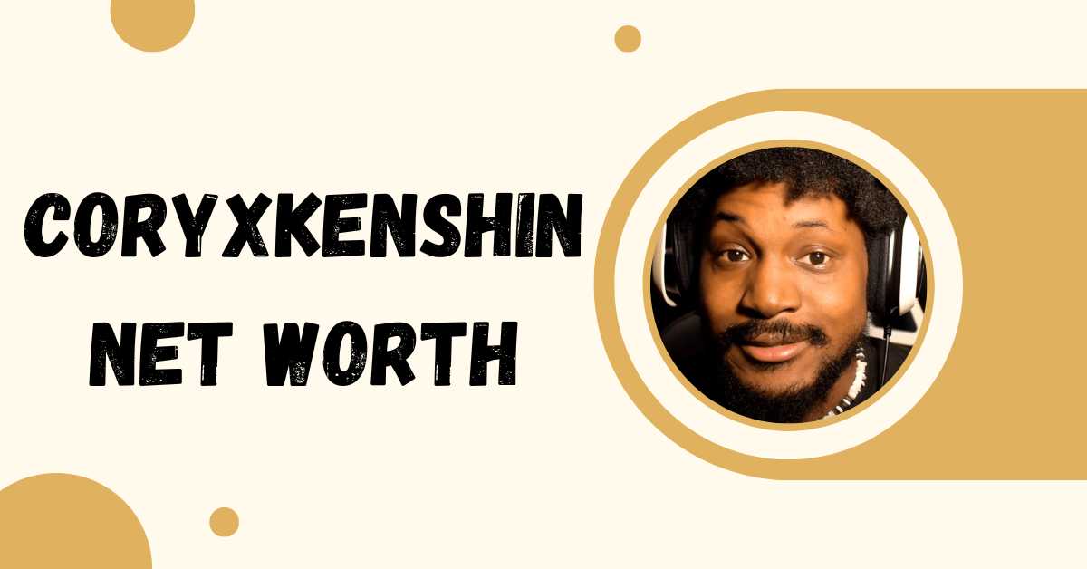 Coryxkenshin Net Worth